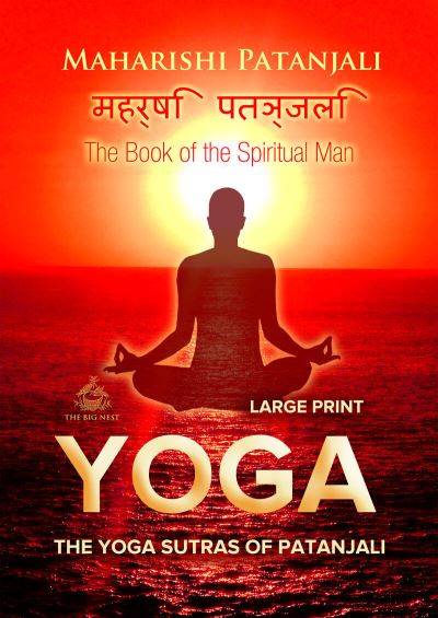 The Yoga Sutras of Patanjali (Large Print) - Maharishi Patanjali - Books - Big Nest - 9781787246843 - July 23, 2018