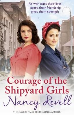 Cover for Nancy Revell · Courage of the Shipyard Girls: Shipyard Girls 6 - The Shipyard Girls Series (Paperback Bog) (2019)