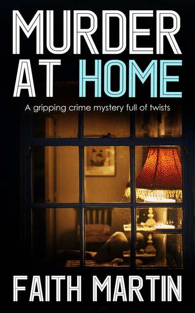 Murder at Home - Faith Martin - Kirjat - Joffe Books - 9781789312843 - torstai 16. huhtikuuta 2020