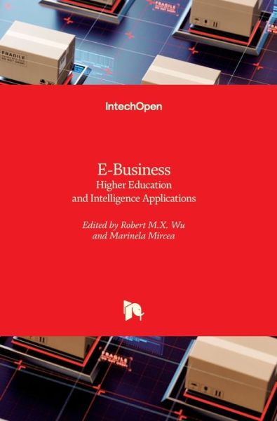 Cover for Robert M.X. Wu · E-Business: Higher Education and Intelligence Applications (Innbunden bok) (2021)