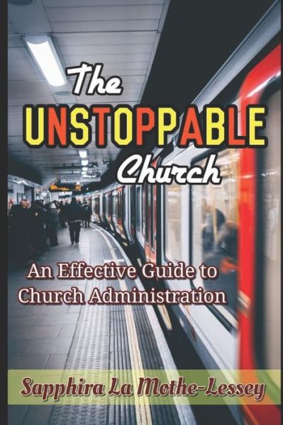 Cover for Sapphira La Mothe-Lessey · The Unstoppable Church (Paperback Book) (2019)