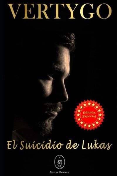 Vertygo - El Suicidio de Lukas. Edici n Especial - Marcus Deminco - Books - Independently Published - 9781794556843 - January 21, 2019