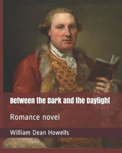 Cover for William Dean Howells · Between the Dark and the Daylight (Paperback Book) (2019)