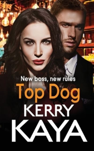 Cover for Kerry Kaya · Top Dog: An unforgettable, gripping gangland crime thriller from Kerry Kaya - Carter Brothers (Hardcover Book) (2022)