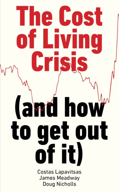 Cover for Costas Lapavitsas · The Cost of Living Crisis: (and how to get out of it) (Paperback Book) (2023)