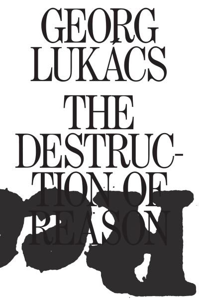 Cover for Georg Lukacs · The Destruction of Reason (Paperback Book) (2021)