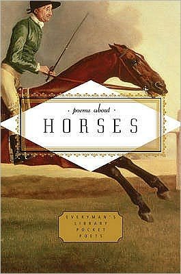 Cover for Carmela Ciuraru · Poems about Horses - Everyman's Library POCKET POETS (Hardcover Book) (2009)