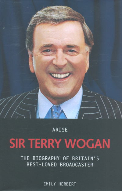 Cover for Emily Herbert · Arise Sir Terry Wogan (Hardcover Book) (2005)