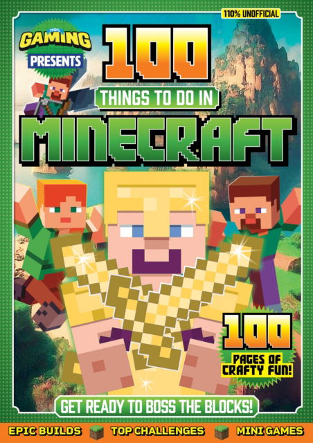 Cover for 110% Gaming / DC Thomson · 110% Gaming Presents - 100 Things To Do In Minecraft (Paperback Book) (2025)