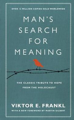 Cover for Viktor E Frankl · Man's Search For Meaning: The classic tribute to hope from the Holocaust (With New Material) (Inbunden Bok) [Special edition] (2011)