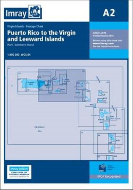 Cover for Imray · Imray Chart A2: Puerto Rico to the Virgin and Leeward Islands - Iolaire (Paperback Book) [New edition] (2016)