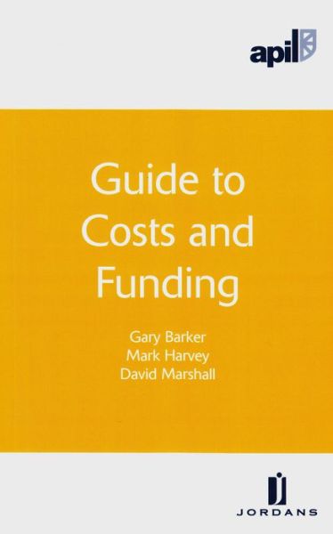 Cover for Gary Barker · APIL Guide to Costs and Funding (Paperback Book) [New edition] (2014)