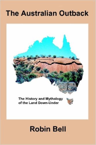 Cover for Robin Bell · The Australian Outback - the History and Mythology of the Land Down-under (Taschenbuch) (2006)