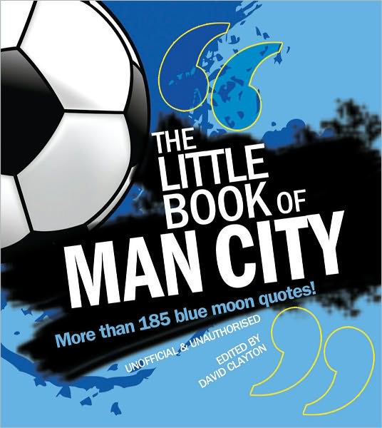 Cover for David Clayton · The Little Book of Man City (Paperback Book) [Revised edition] (2010)