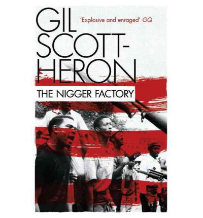 The Nigger Factory - Gil Scott-Heron - Livros - Canongate Books - 9781847678843 - 4 de fevereiro de 2010