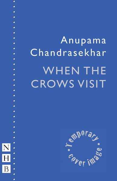 Cover for Anupama Chandrasekhar · When the Crows Visit - NHB Modern Plays (Paperback Book) (2019)