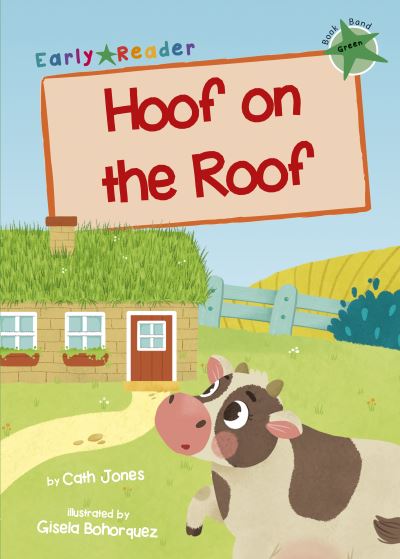 Cover for Cath Jones · Hoof on the Roof: (Green Early Reader) - Maverick Early Readers (Paperback Book) (2020)