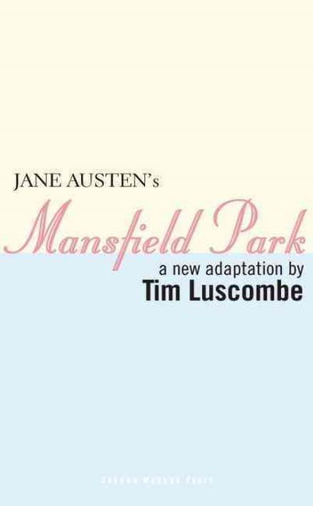 Cover for Luscombe, Tim (Author) · Mansfield Park - Oberon Modern Plays (Taschenbuch) (2012)