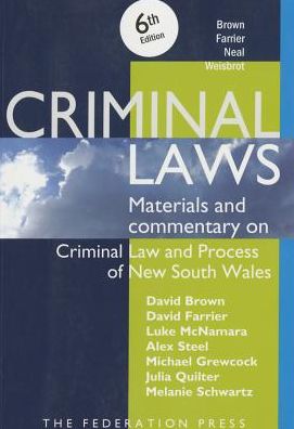 Cover for David Brown · Criminal Laws: Materials and Commentary on Criminal Law and Process in NSW (Paperback Book) [6 New edition] (2015)