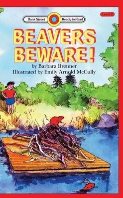 Cover for Barbara Brenner · Beavers Beware!: Level 2 - Bank Street Ready-To-Read (Hardcover Book) (2020)