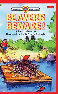 Beavers Beware!: Level 2 - Bank Street Ready-To-Read - Barbara Brenner - Książki - Ibooks for Young Readers - 9781876966843 - 14 września 2020