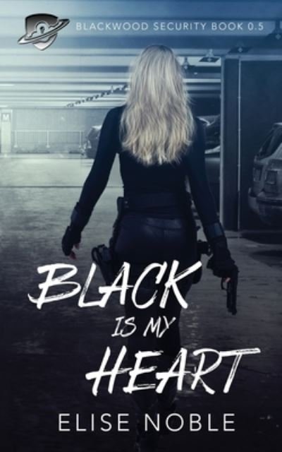 Cover for Elise Noble · Black is my Heart (Paperback Bog) (2018)