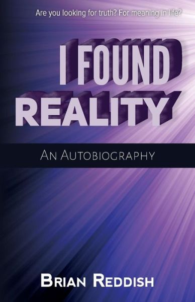 Cover for Brian Reddish · I Found Reality (Paperback Book) (2019)