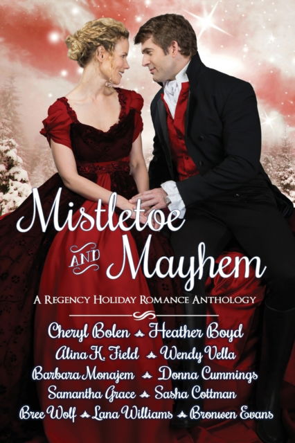 Cover for Cheryl Bolen · Mistletoe and Mayhem: A Regency Holiday Romance Anthology (Paperback Book) (2020)