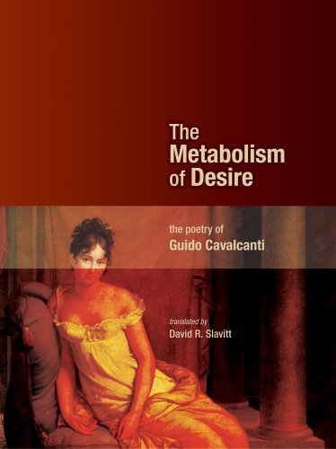 Cover for Guido Cavalcanti · The Metabolism of Desire: The Poetry of Guido Cavalcanti - Mingling Voices Series (Paperback Book) (2012)