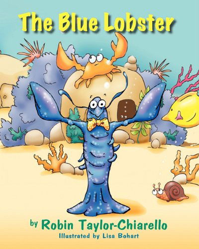 The Blue Lobster - Robin Taylor-chiarello - Kirjat - The Peppertree Press - 9781936343843 - tiistai 12. huhtikuuta 2011