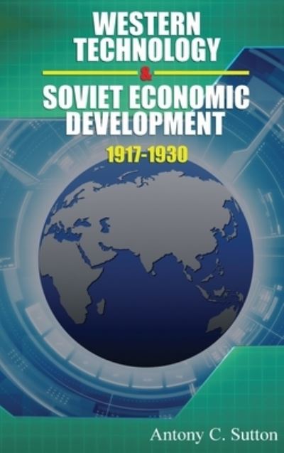 Cover for Antony C. Sutton · Western Technology and Soviet Economic Development 1917 To 1930 (Book) (1968)