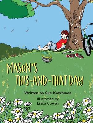 Cover for Sue Kotchman · Mason's This-and-That Day (Hardcover Book) (2016)