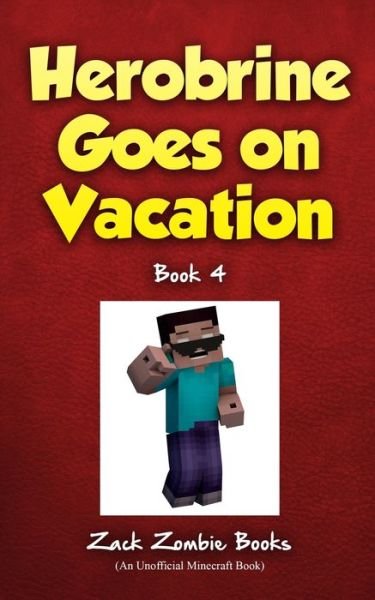 Cover for Zack Zombie · Herobrine Goes On Vacation (Pocketbok) (2017)