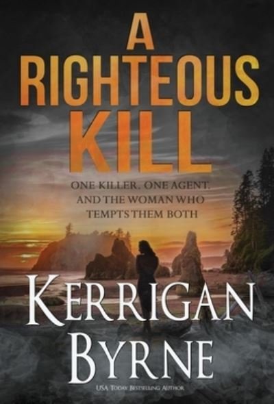 Cover for Kerrigan Byrne · A Righteous Kill - A Shakespearean Suspense Book (Hardcover Book) (2019)