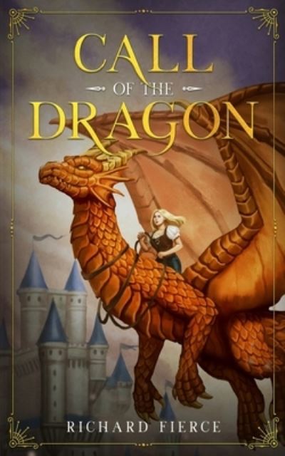 Cover for Richard Fierce · Call of the Dragon (Bok) (2021)