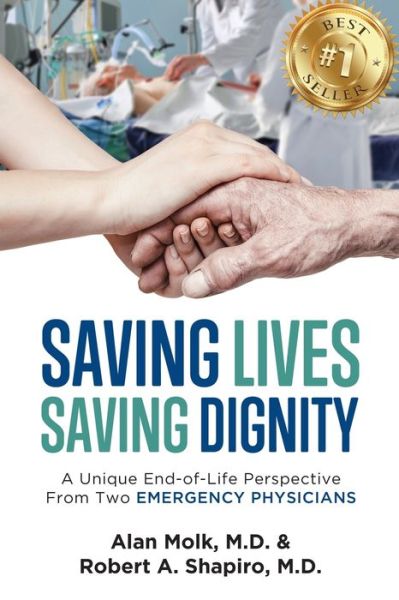 Saving Lives, Saving Dignity - Alan Molk - Books - Saving Lives Saving Dignity - 9781950710843 - January 14, 2021