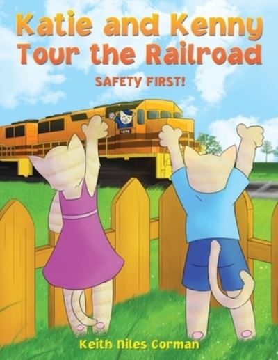 Cover for Keith Niles Corman · Katie and Kenny Tour the Railroad (Paperback Book) (2019)