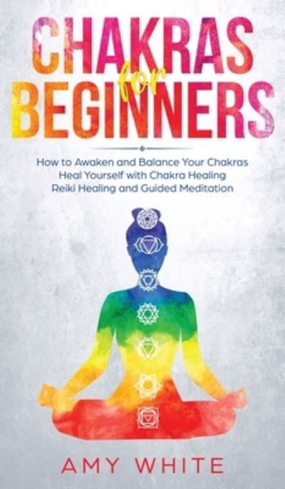 Chakras - Amy White - Books - SD Publishing LLC - 9781951429843 - October 21, 2019