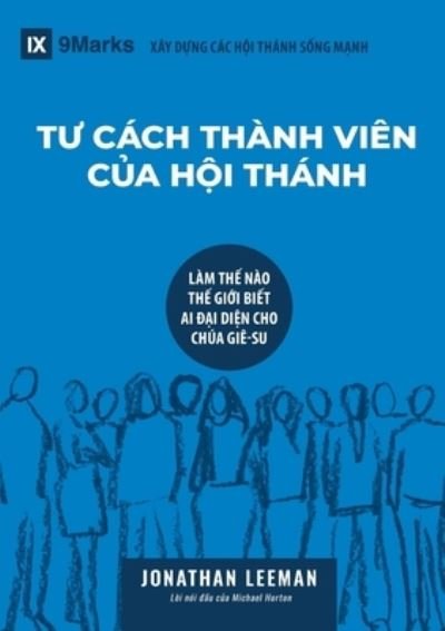 Cover for Jonathan Leeman · T? CACH THANH VIEN C?A H?I THANH (Church Membership) (Vietnamese) (Paperback Book) (2021)