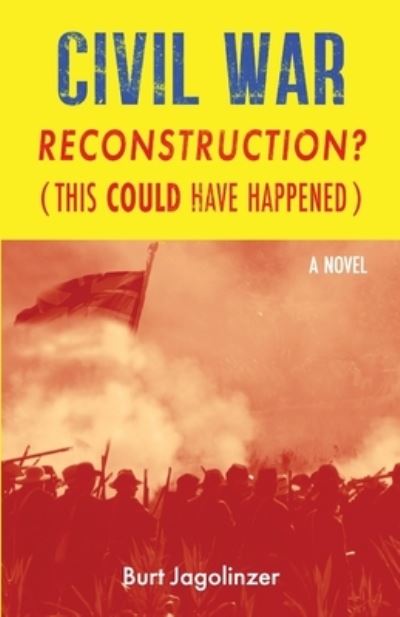 Civil War - Burt Jagolinzer - Books - Stillwater River Publications - 9781952521843 - April 7, 2021