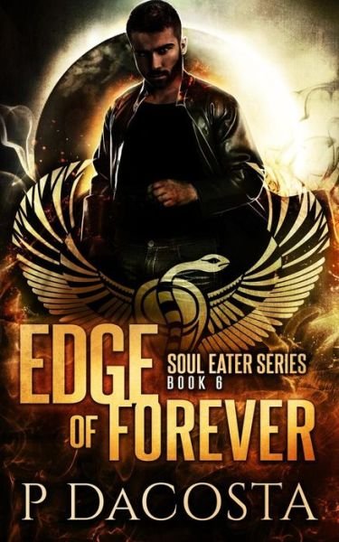 Cover for Pippa DaCosta · Edge of Forever (The Soul Eater) (Volume 6) (Bok) (2017)