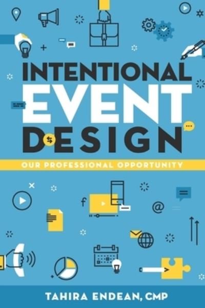 Cover for Tahira Endean · Intentional Event Design Our Professional Opportunity (Taschenbuch) (2017)