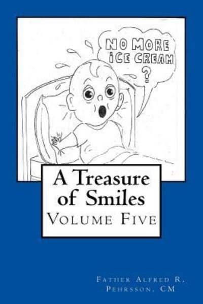 Cover for Pehrsson, CM, Father Alfred R. · A Treasure of Smiles (Paperback Book) (2017)