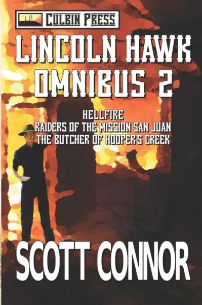 Cover for Scott Connor · Lincoln Hawk Series: Books 4-6 - Lincoln Hawk Omnibus (Paperback Book) (2018)