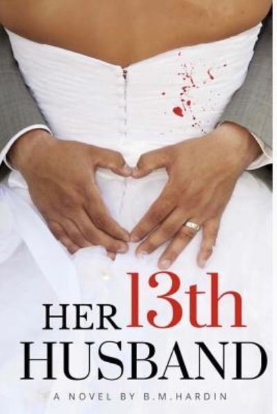 Cover for B M Hardin · Her 13th Husband (Pocketbok) (2017)