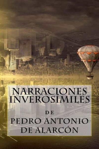 Cover for Pedro Antonio De Alarcon · Narraciones inverosimiles (Paperback Bog) (2018)