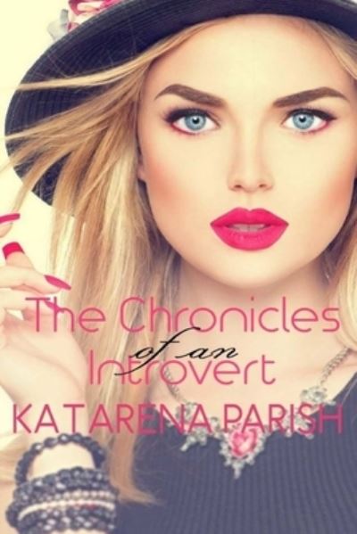 Cover for Katarena Parish · The Chronicles of an Introvert (Paperback Book) (2018)