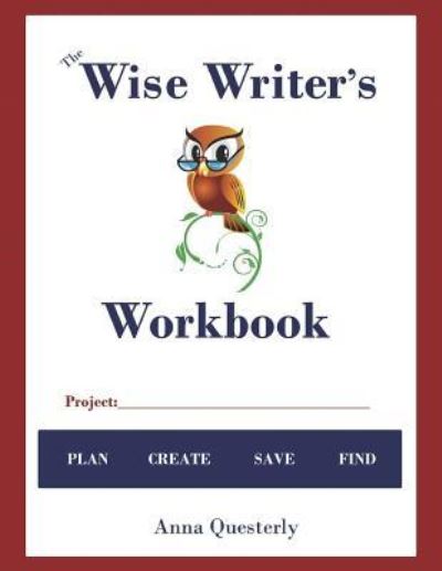 Cover for Anna Questerly · The Wise Writer's Workbook (Paperback Book) (2018)