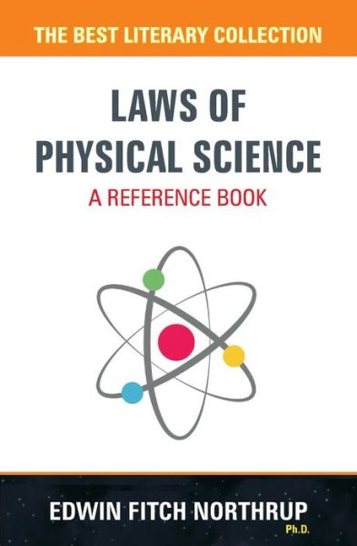 Cover for Edwin Fitch Northrup · Laws of Physical Science - A Reference Book (Paperback Book) (2017)