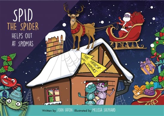 Cover for John Eaton · Spid the Spider Helps Out at Spidmas - Spid the Spider (Paperback Book) [Illustrated edition] (2022)